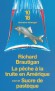 La pêche à la truite en Amérique suivi de Sucre de pastèque  - Un véritable monument de douceur  - Richard Brautigan - Roman - Richard Brautigan
