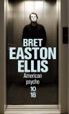 American psycho - Je suis créatif, je suis jeune, extrêmement motivé et extrêmement performant.- ELLIS BRET EASTON  - Roman - Ellis Bret easton - Libristo