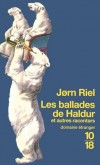 Les ballades de Haldur et autres racontars - Que sait-on du Groenland ? Pas grand-chose à vrai dire. Ce qui est fort dommage. - RIEL JORN  - Contes, légendes, roman - Riel Jorn - Libristo