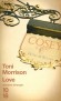 Love - Dans les années quarante, Bill Cosey possédait un hôtel pour Noirs fortunés sur la côte Est des Etats-Unis. En 1971, à sa mort, tout bascule  - Toni Morrison - Roman - Toni Morrison