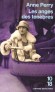 Les anges des ténèbres - En 1916, l'Europe tout entière s'est embourbée dans la Grande Guerre. La famine menace l'Angleterre. -  Par Anne Perry - Thriller historique - Anne Perry