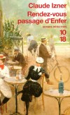  Rendez-vous passage d'Enfer   -  Par une chaude nuit d'août 1895, la chute d'une météorite en forêt de Montmorency bouleverse le train-train du libraire Victor Legris  - Claude Izner  -  Policier - Izner Claude - Libristo