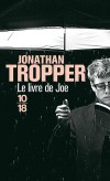Le livre de Joe -  Après dix-sept ans d’absence, Joe revient à Bush Falls, le patelin de son enfance - Jonathan Tropper -  Roman - Tropper Jonathan - Libristo