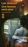 Une femme sans peur - 1852, Londres, Sarah Tanner est l'heureuse propriétaire d'une minuscule échoppe dont elle a su faire en quelques mois un prospère café-restaurant - Lee Jackson -  Policier - Jackson Lee - Libristo