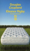 Eleanor Rigby - Jeune femme, trente-six ans, grosse et terriblement seule, n'attend plus rien de la vie. C'est ainsi que se voit Liz Dunn.  - Douglas Coupland - Roman - COUPLAND Douglas - Libristo