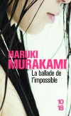 La ballade de l'impossible - Au cours d’un voyage en avion, le narrateur entend une chanson des Beatles : Norwegian Wood. Instantanément, il replonge dans le souvenir d’un amour vieux de dix-huit ans.- MURAKAMI HARUKI   - Roman - Murakami Haruki - Libristo
