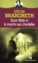 Oscar Wilde et le meurtre aux chandelles - En cette fin de siècle trépidante, Oscar Wilde, dandy éclairé, virevolte de mondanités en rendez-vous discrets, lorsqu’un drame vient bouleverser sa vie.- BRANDRETH GYLES  - Thriller historique