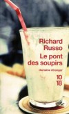 Le pont des soupirs - Louis C. Lynch, dit Lucy, n’a jamais quitté Thomaston, une petite bourgade proche de New York. -RUSSO RICHARD  - Roman  - Russo Richard - Libristo