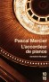 L'accordeur de pianos - Le célèbre ténor Antonio di Malfitano est abattu d'un coup de pistolet sur la scène de l'Opéra de Berlin, - Pascal Mercier - Roman policier - Pascal Mercier