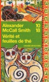 Verite et feuilles de the - l’Agence N°1 des Dames Détectives de Mma Ramotswe reçoit la visite du célèbre « Monsieur Football » - MCCALL SMITH ALEXANDER  - Policier, grands détectives - Mccall Smith a - Libristo