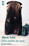 Une partie du tout - Toute sa vie, Jasper Dean a hésité entre détester, plaindre, adorer et tuer Martin, son père. - Par Steve Tolts - Roman - Toltz Steve - Libristo
