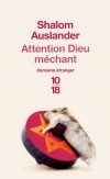 Attention Dieu méchant - Jubilatoires, iconoclastes et hilarantes, des histoires délicieusement blasphématoires - AUSLANDER SHALOM  - Roman - Auslander Shalom - Libristo