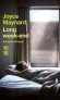 Long week-end - Pendant quatre jours, un trio (un enfant, sa mère et un étranger) va vivre un surprenant huis-clos.- MAYNARD JOYCE - Roman - Joyce Maynard