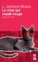 Le chat qui voyait rouge - Etre responsable d’une nouvelle rubrique culinaire et suivre à la lettre un régime drastique relève presque de l’impossible pour le journaliste Jim Qwilleran !  - JACKSON BRAUN LILIAN  - Thriller, policier - Braun lilian Jackson