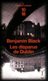 Les disparus de Dublin- Dublin 1950, Quirke, médecin légiste consciencieux, noie son passé et ses démons dans le whisky. -   Par Benjamin Black - Policier - Black Benjamin - Libristo