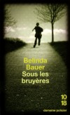  Sous les bruyères   -  Steven, n'a que douze ans. Pourtant, depuis quelque temps, il entretient une relation épistolaire avec un tueur en série. - Belinda Bauer  -  Policier - Bauer Belinda - Libristo