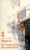 Un beau jour de printemps - En ce jour de printemps 1979, la ville de Rivière-Fangeuse se prépare à l’exécution de Gu Shan, une ancienne garde rouge devenue dissidente.  - Yiyun Li -  Roman - Li Yiyun - Libristo