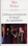 L'éthique protestante et l'esprit du capitalisme suivi de : Les sectes protestantes et l'esprit du capitalisme - Max Weber -  Sociologie