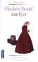 Jane Eyre - Jane Eyre scandalise et passionne l'Angleterre victorienne.  - Charlotte Brontë - Roman - Charlotte BRONTE