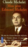 Mon père Edmond Michelet  -  Claude Michelet - Biographie - MICHELET Claude - Libristo