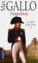 Napoléon  - T2 - Le soleil d'Austerlitz - Napoléon a trente ans et quatre mois...    Max Gallo -  Biographie - Max Gallo