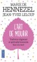 L'art de mourir - Traditions religieuses et spiritualité humaniste face à la mort - Marie de Hennezel