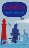 Marie tempête -  Après des années d'un bonheur sans nuages, Marie Delaunay voit sa vie voler en éclats - Janine Boissard -  Roman - Boissard Janine - Libristo