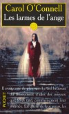 Les larmes de l'ange - A Owlton, petite bourgade du Mississippi, c'en est fini de la paix et de la sérénité hypocrite.  -  Carol O'Connell -  Noir -  - Libristo