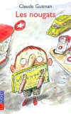Les nougats - Qui a dit que les enfants n'avaient pas de soucis ? - GUTMAN CLAUDE  - Roman - Gutman Claude - Libristo
