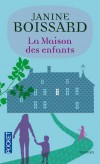 La maison des enfants - Margaux Lespoir a quarante ans. elle s'occupe de l'enfance maltraitée.  - Par Janine Boissard - Roman - Boissard Janine - Libristo