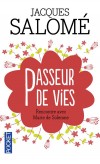 Passeurs de vies   - Rencontre avec Marie de Solemne - Jacques Salomé -  Psychologie, vie de famille - SALOME Jacques - Libristo