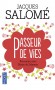 Passeurs de vies   - Rencontre avec Marie de Solemne - Jacques Salomé -  Psychologie, vie de famille - Jacques SALOME