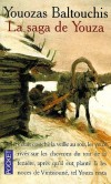 La saga de Youza - Un seul homme sait comment contourner ces marécages, Youza le passeur solitaire - Youozas Baltouchis - Roman - Baltouchis Youozas - Libristo