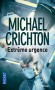 Extrême urgence - Vengeance criminelle ? Meurtre crapuleux ou erreur médicale impardonnable ? - CRICHTON MICHAEL  - Thriller - Michael Crichton