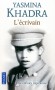 L'écrivain - Une enfance algérienne -  L’écrivain est le récit de cette fatalité - Yasmina Khadra - Autobiographie
