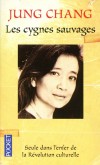 Les cygnes sauvages - Jung Chang raconte les souvenirs de sa famille - Jung Chang -   Récit - Chang Jung - Libristo