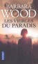 Les vierges du paradis - Il y a vingt-cinq ans, Yasmina a été bannie et répudiée par son mari - Barbara Wood -  Roman - Barbara Wood
