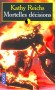 Mortelles décisions -  Dans la guerre des bandes de motards qui secoue Montréal, deux membres d'un gang ont été déchiquetés par une grenade - Kathy Reichs -  Thriller - Kathy REICHS