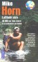 Latitude zéro 40 000 km pour partir a la rencontre du monde - Cet homme a réussi ce que personne n'a jamais osé tenter : faire un vrai  tour du monde en suivant la ligne de l'équateur - Par Mike Horn - Récits de voyage  - Mike HORN