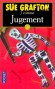 J comme jugement  -  Une assurance-vie d'un demi-million de dollars versée à une veuve éploré...., - Sue Grafton -  Thriller - Sue Grafton