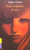 Moi  delphine  13 ans - Delphine a été placée dans un village d’enfants à Dammarie. Tout est lourd à supporter, mais le plus dur, c’est la solitude. - PESKINE BRIGITTE  - Roman, fille à partir de 12 ans - PESKINE Brigitte - Libristo