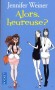Alors,  heureuse ? - Candace, vingt-huit ans, quelques rondeurs, est journaliste. Son père est parti et ne reviendra pas - WEINER JENNIFER - Roman humoristique - Jennifer Weiner
