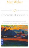 Economie et société - Tome 2 -  L'organisation et les puissances de la société dans leur rapport de l'économie  - Max Weber - Economiedans leur rapport av l'economi - WEBER Max - Libristo
