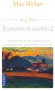 Economie et société - Tome 2 -  L'organisation et les puissances de la société dans leur rapport de l'économie  - Max Weber - Economiedans leur rapport av l'economi - Max WEBER