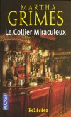 Le collier miraculeux -  Une violoniste est sauvagement assassinÃ©e dans le mÃ©tro de Londres. - GRIMES MARTHA  - Thriller - Grimes Martha - Libristo