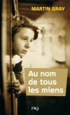 Au nom de tous les miens - Mietek Grayewski, est un écrivain franco-américain, d'origine polonaise, Juif, né à Varsovie le 27 avril 1922. - Martin Gray -  Autobiographie - Gray Martin - Libristo