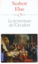 La dynamique de l'Occident - Analyse du Moyen âge à nos jours qui fait de la violence un monopole de l'Etat. - ELIAS NORBERT  -  Philosophie, sociologie - Norbert ELIAS
