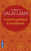 Comment pratiquer le bouddhisme - Ce livre est rare car personnel. Le Dalaï-Lama fait part de sa propre expérience de la pratique bouddhiste, - Par Dalaï-Lama - Religions, bouddhisme - Dalai-lama S s l - Libristo