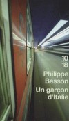 Un garcon d'Italie -   Je m'appelle Luca et j'ai disparu.  -   Philippe Besson -  Roman, Florence, Italie - BESSON Philippe - Libristo