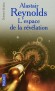 L'espace de la révélation - La découverte d'une fabuleuse cité enfouie suscite plus de questions qu'elle n'en résout.  - Alastair Reynolds - Science fiction - Alastair Reynolds
